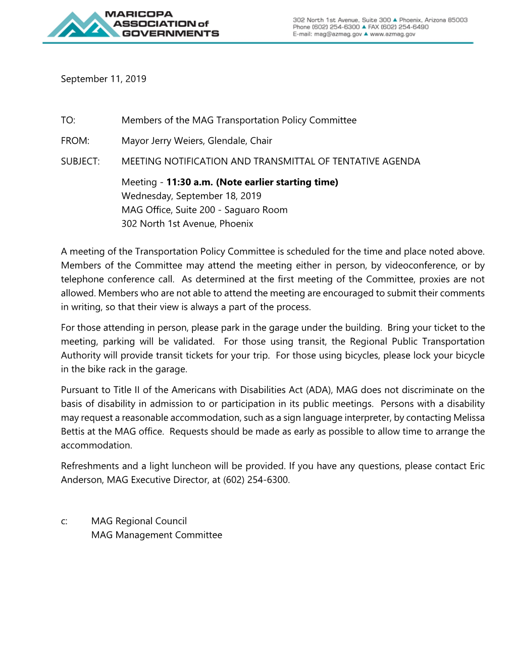 MARICOPA ASSOCIATION of GOVERNMENTS TRANSPORTATION POLICY COMMITTEE MEETING August 14, 2019 MAG Office, Saguaro Room Phoenix, Arizona