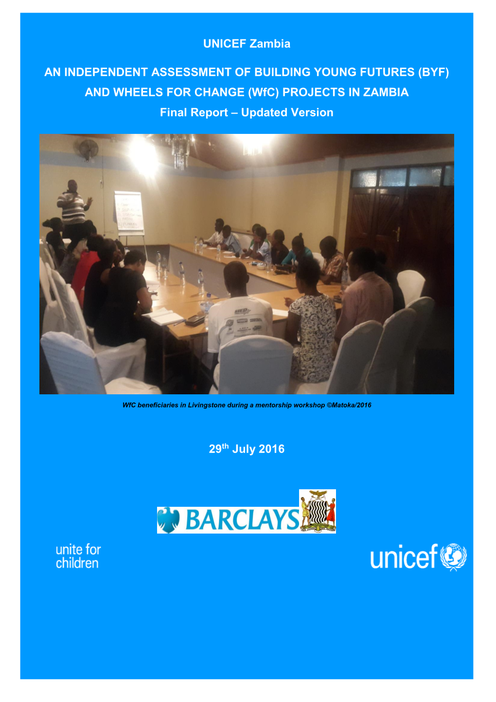 PROJECTS in ZAMBIA Final Cover Page to Include GRZ, UNICEF and Barclays Bank Logos Final Report – Updated Version