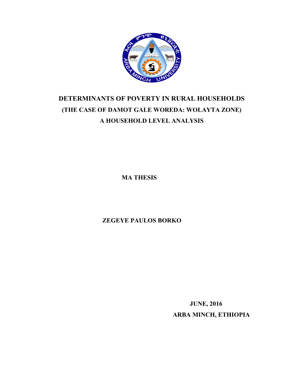 Determinants of Poverty in Rural Households (The Case of Damot Gale Woreda: Wolayta Zone) a Household Level Analysis