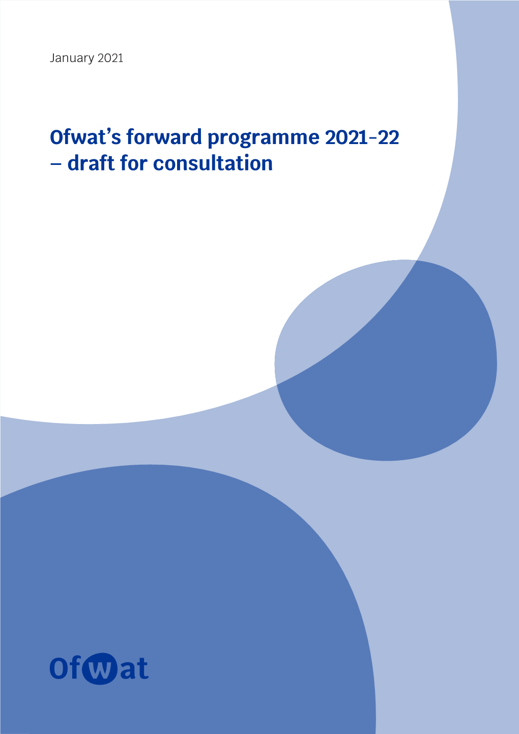 Ofwat's Forward Programme 2021-22 – Draft for Consultation