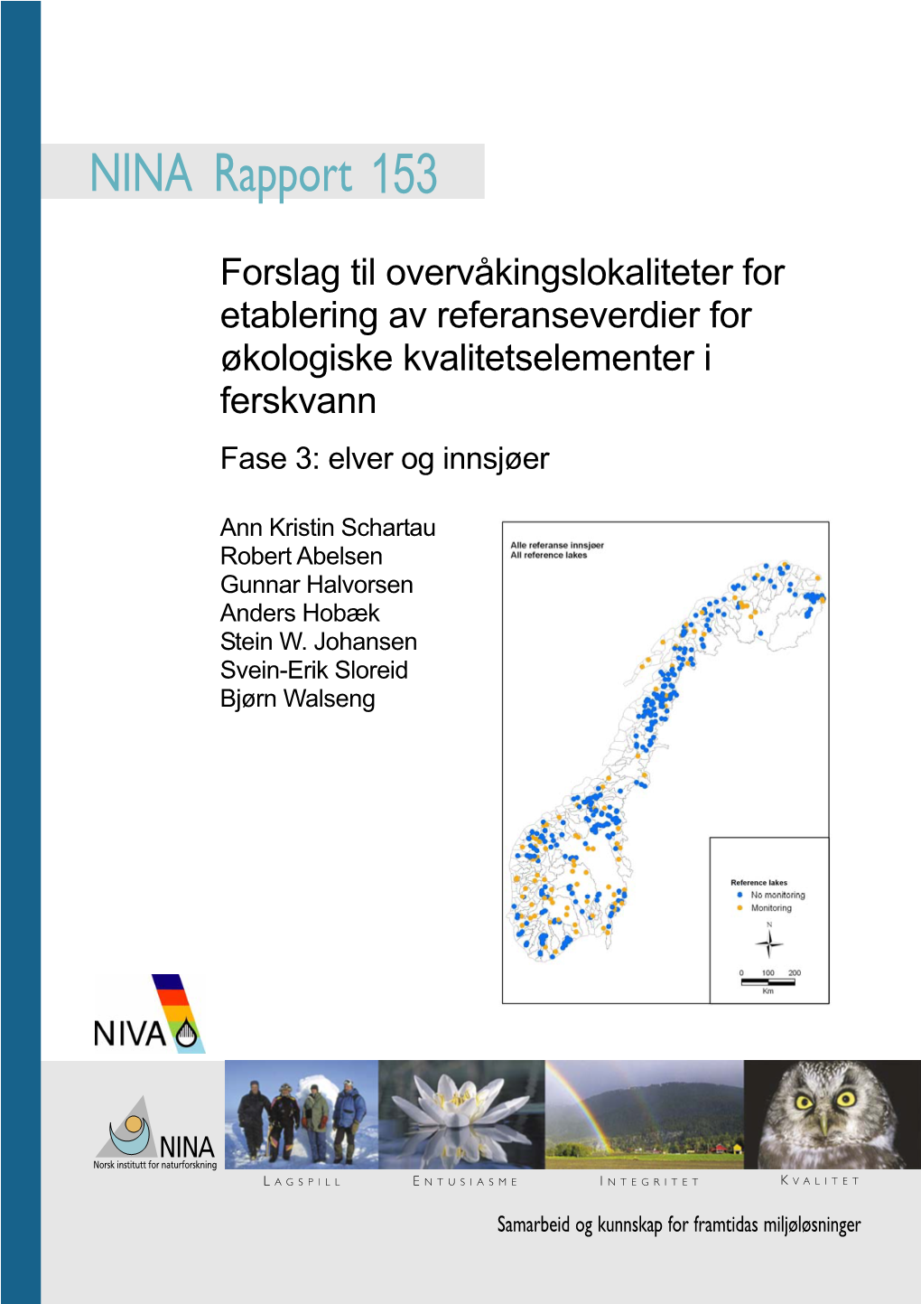 Rapport Dette Er En Ny, Elektronisk Serie Fra 2005 Som Erstatter De Tidligere Seriene NINA Fagrapport, NINA Oppdragsmelding Og NINA Project Report