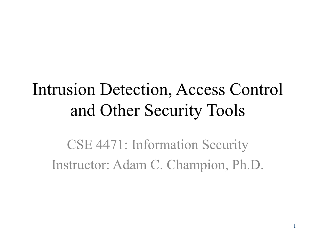 Intrusion Detection, Access Control and Other Security Tools