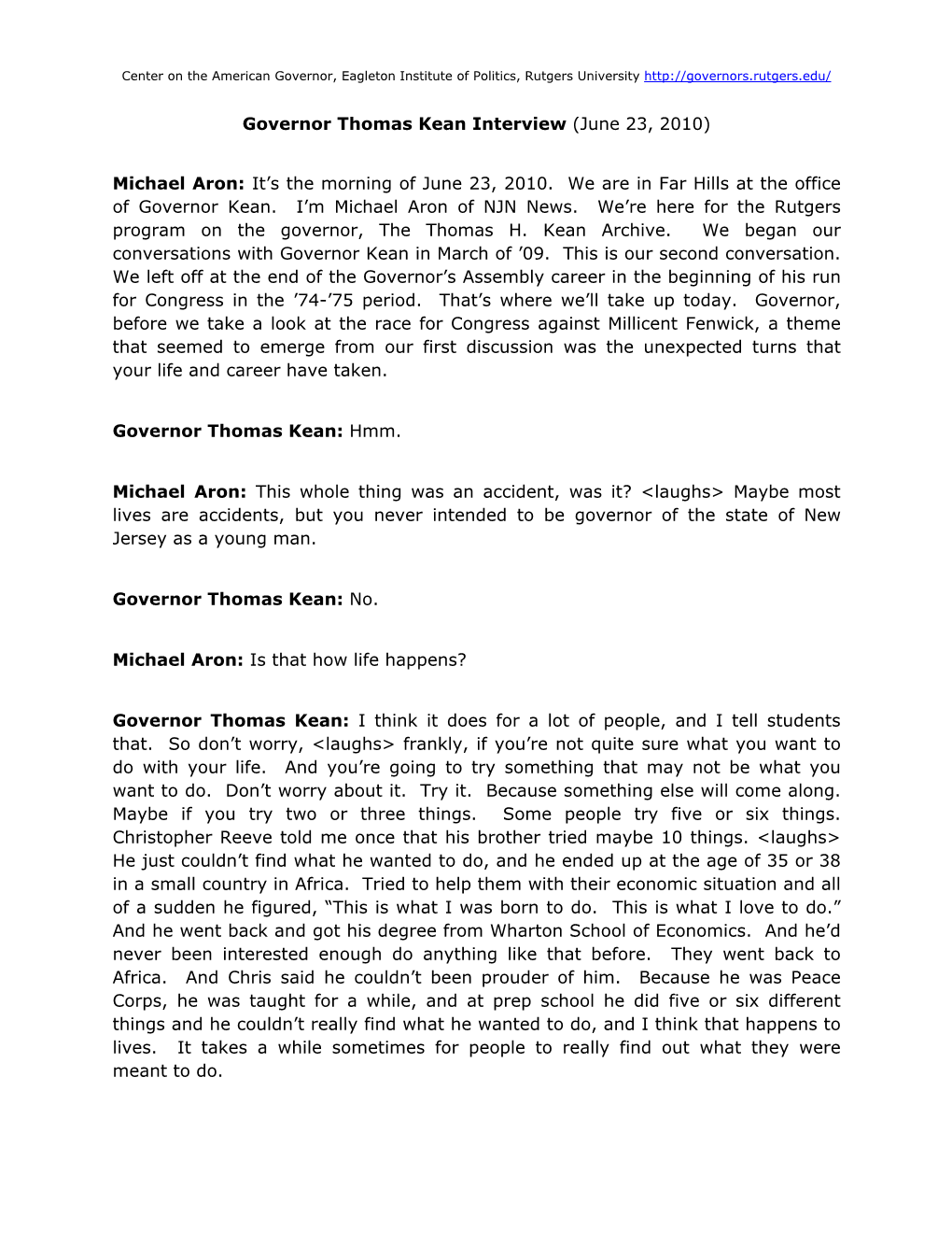 Governor Thomas Kean Interview (June 23, 2010) Michael Aron: It's the Morning of June 23, 2010. We Are in Far Hills at the Of