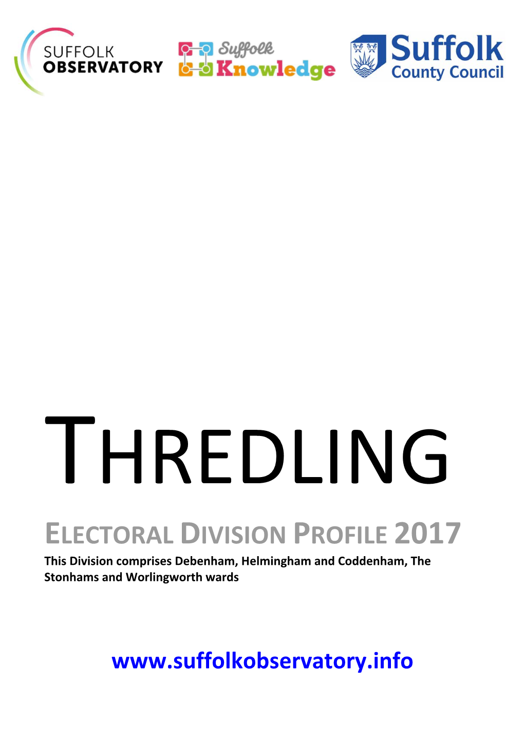 ELECTORAL DIVISION PROFILE 2017 This Division Comprises Debenham, Helmingham and Coddenham, the Stonhams and Worlingworth Wards