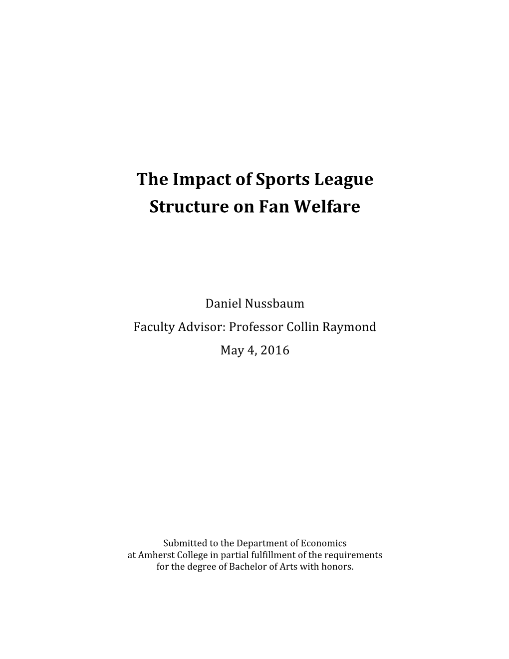 The Impact of Sports League Structure on Fan Welfare