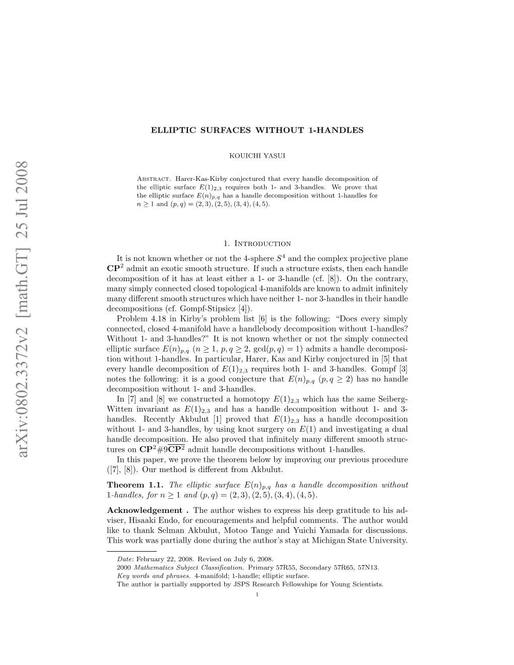 Arxiv:0802.3372V2 [Math.GT] 25 Jul 2008 Inwtot1hnls Npriua,Hrr a N Ib Conjec Kirby of and Kas Decomposition Harer, Handle Particular, Every in 1-Handles