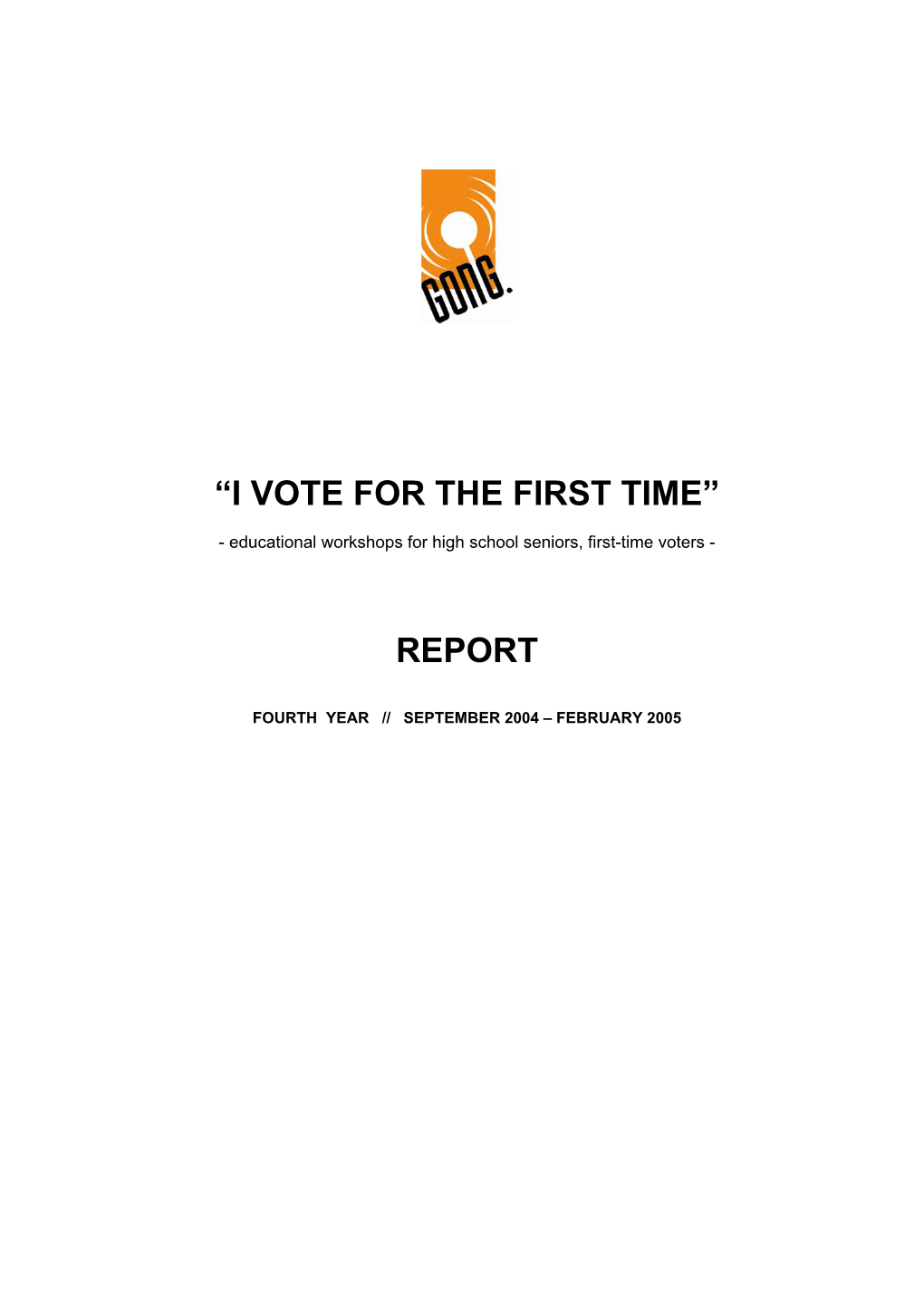 “I Vote for the First Time” Report