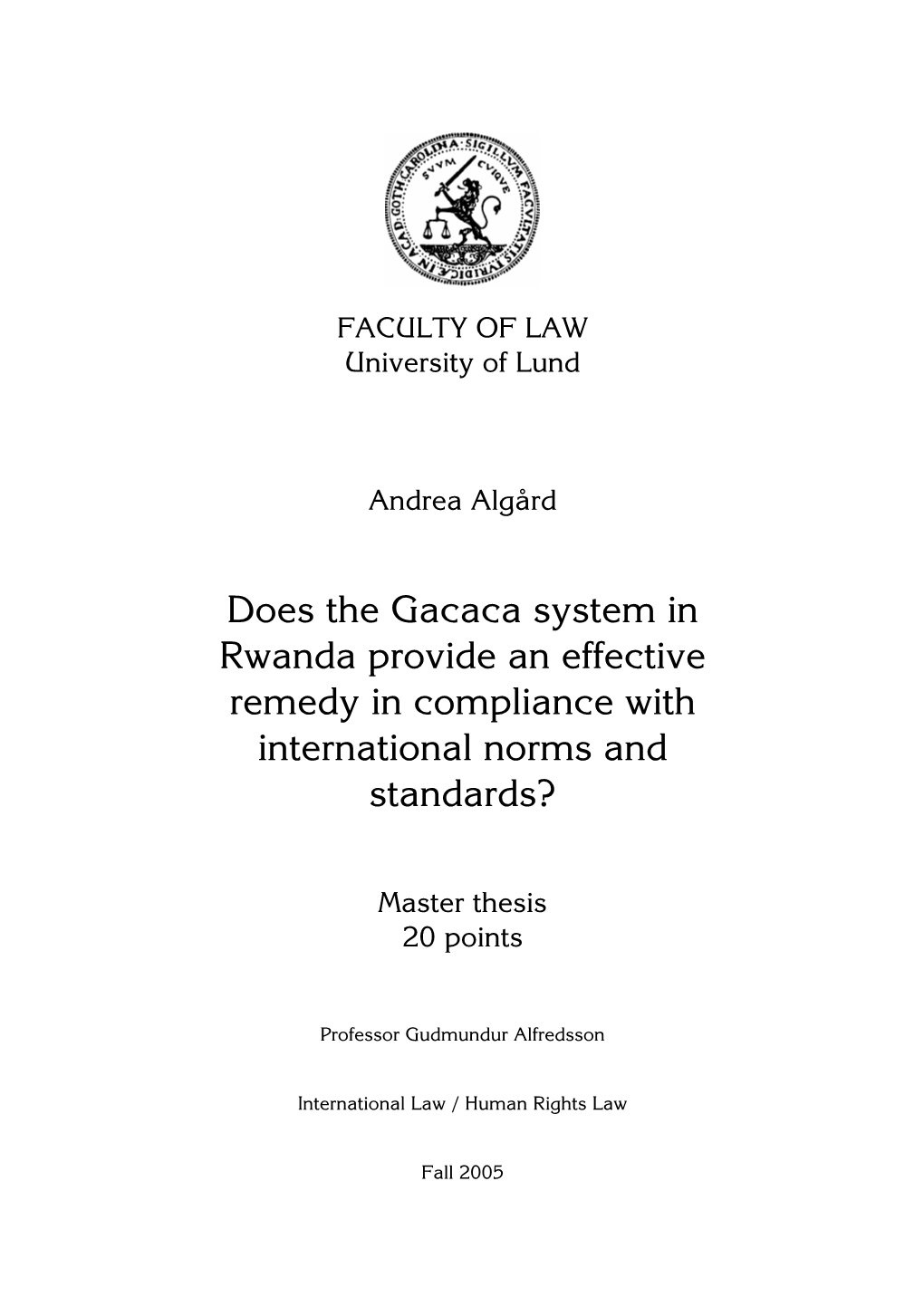 Does the Gacaca System in Rwanda Provide an Effective Remedy in Compliance with International Norms and Standards?