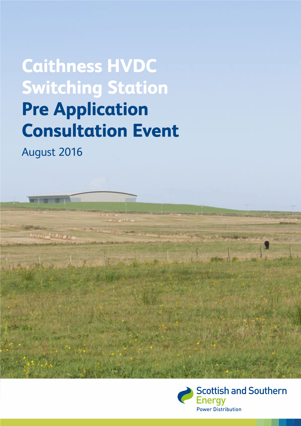Caithness HVDC Switching Station Pre Application Consultation Event August 2016