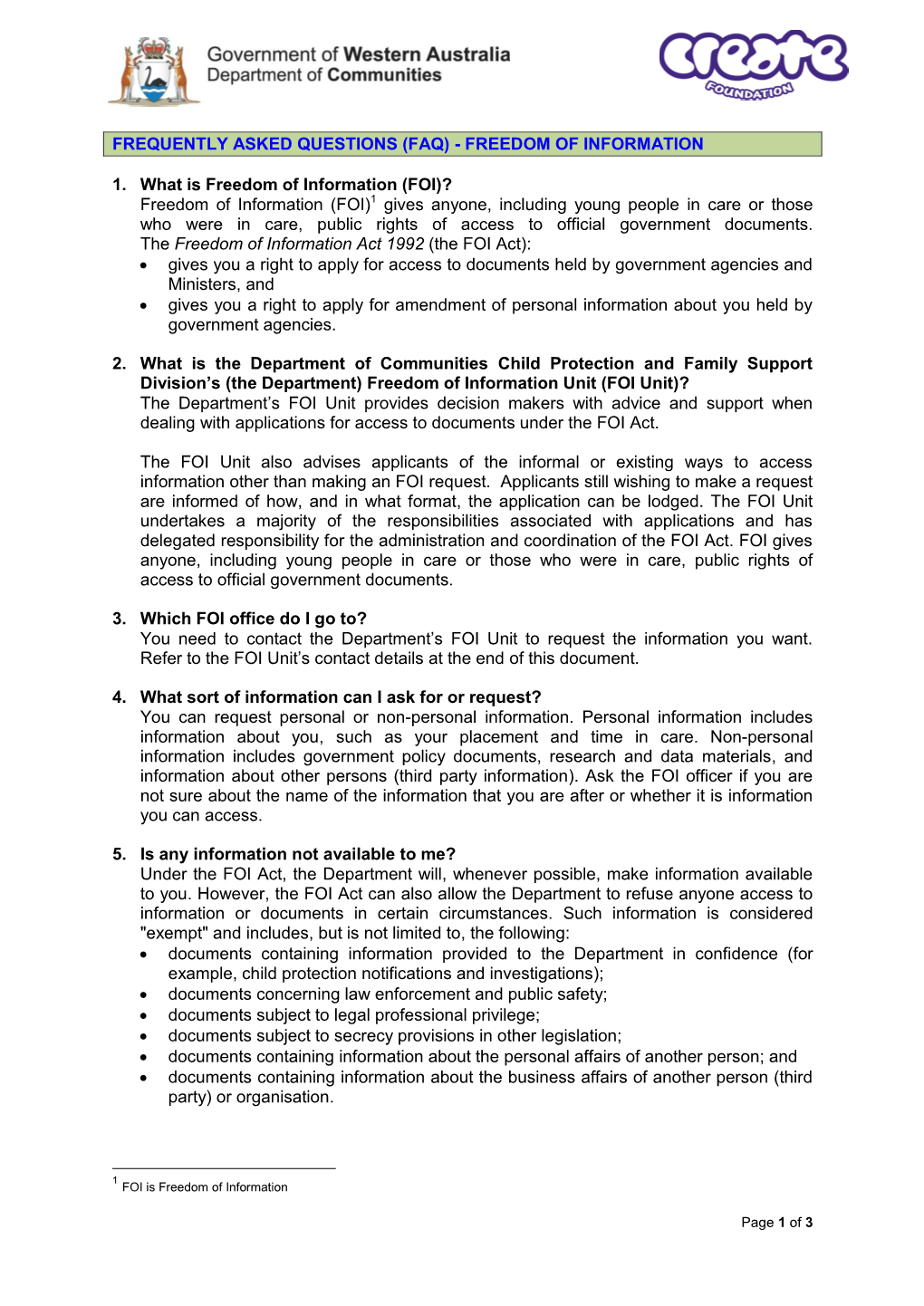 Freedom of Information (FOI)1 Gives Anyone, Including Young People in Care Or Those Who Were in Care, Public Rights of Access to Official Government Documents