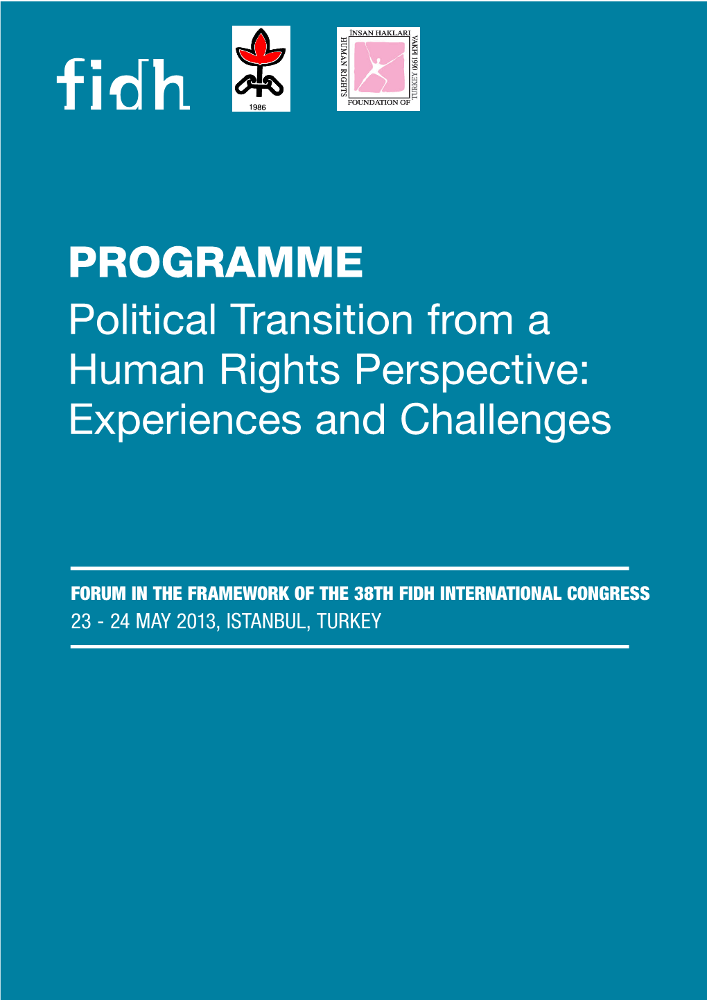 PROGRAMME Political Transition from a Human Rights Perspective: Experiences and Challenges