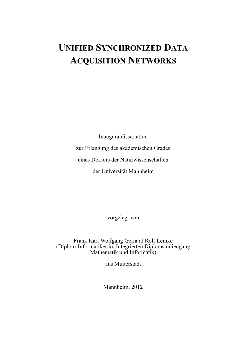 Unified Synchronized Data Acquisition Networks