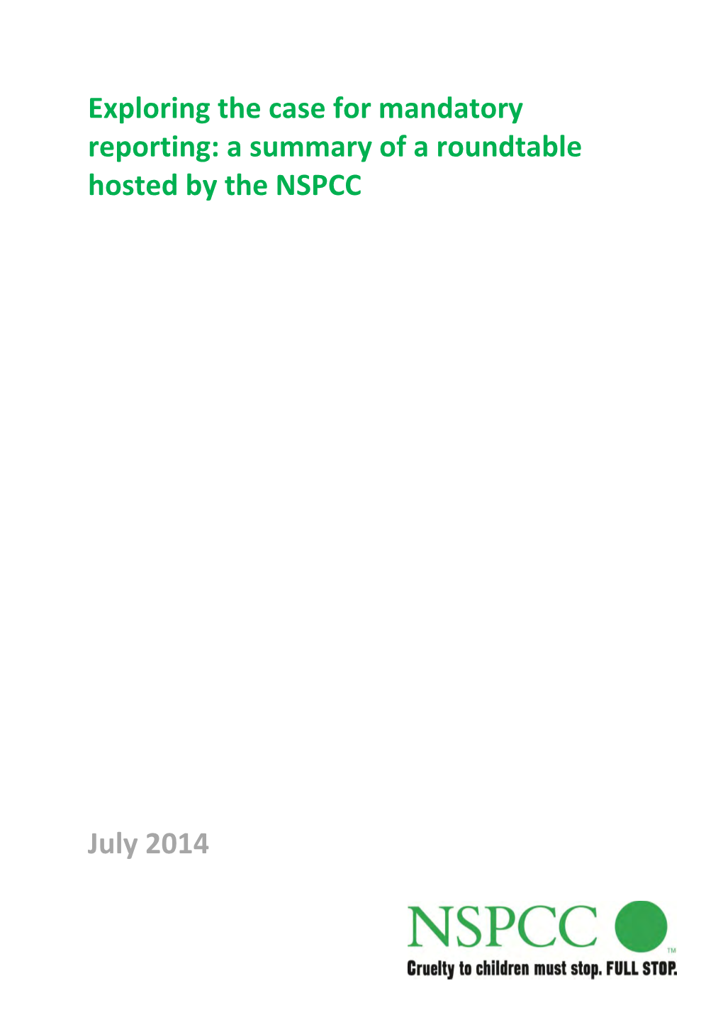 Exploring the Case for Mandatory Reporting: a Summary of a Roundtable Hosted by the NSPCC