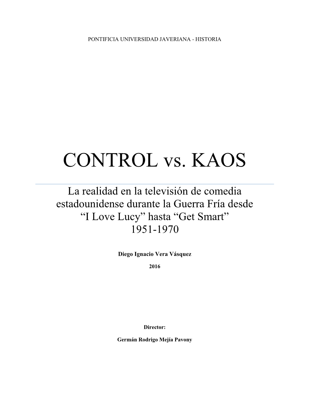 CONTROL Vs. KAOS