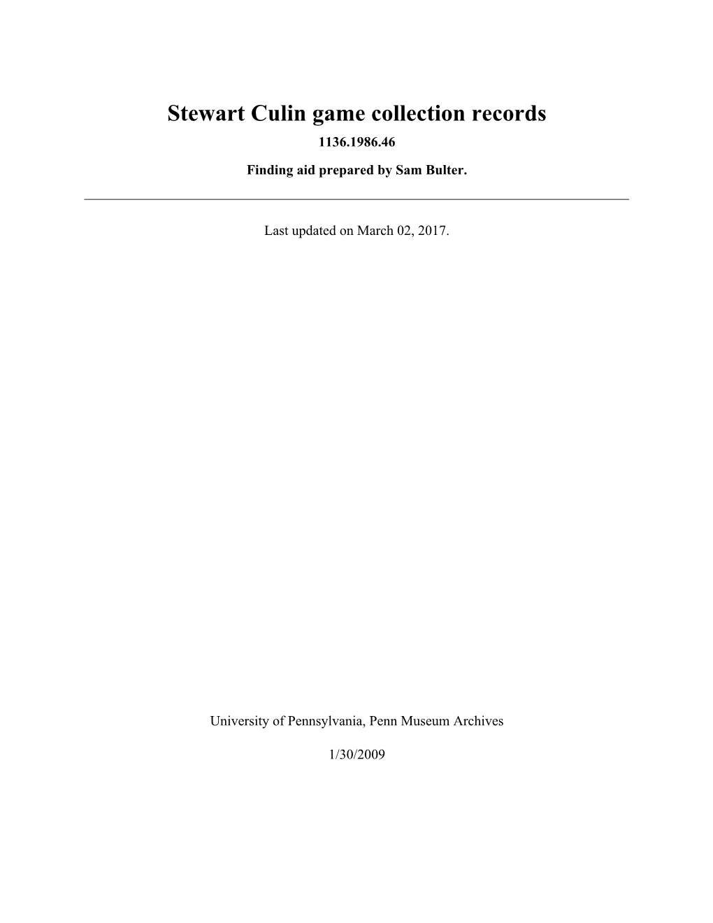 Stewart Culin Game Collection Records 1136.1986.46 Finding Aid Prepared by Sam Bulter