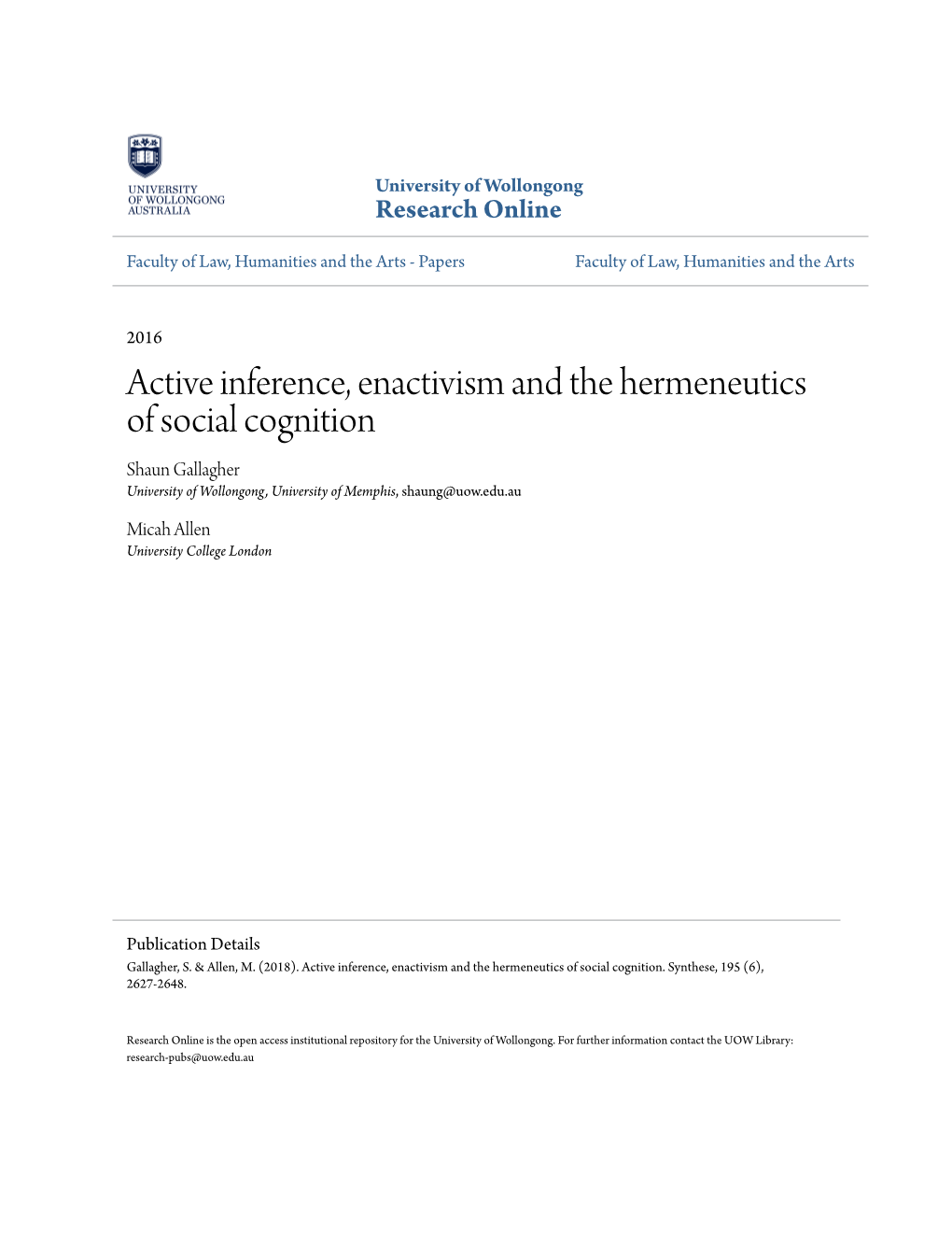 Active Inference, Enactivism and the Hermeneutics of Social Cognition Shaun Gallagher University of Wollongong, University of Memphis, Shaung@Uow.Edu.Au