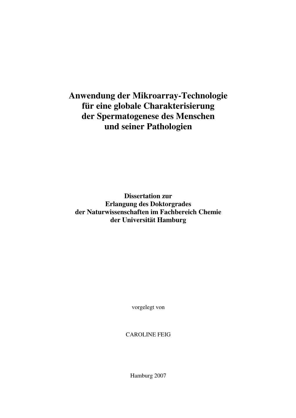 Anwendung Der Mikroarray-Technologie Für Eine Globale Charakterisierung Der Spermatogenese Des Menschen Und Seiner Pathologien