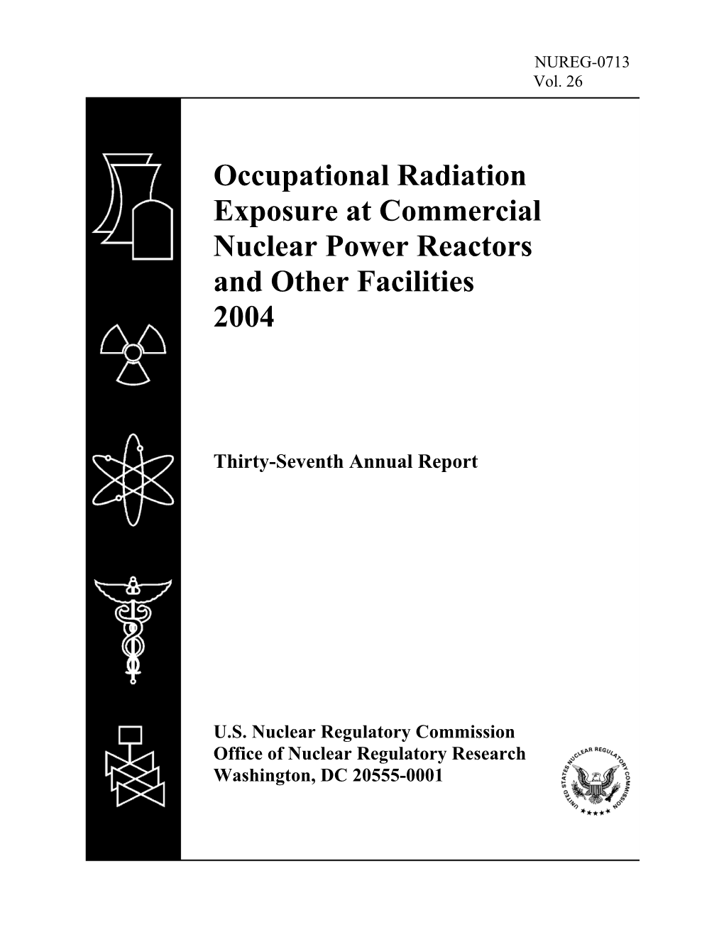 Occupational Radiation Exposure at Commercial Nuclear Power Reactors and Other Facilities 2004