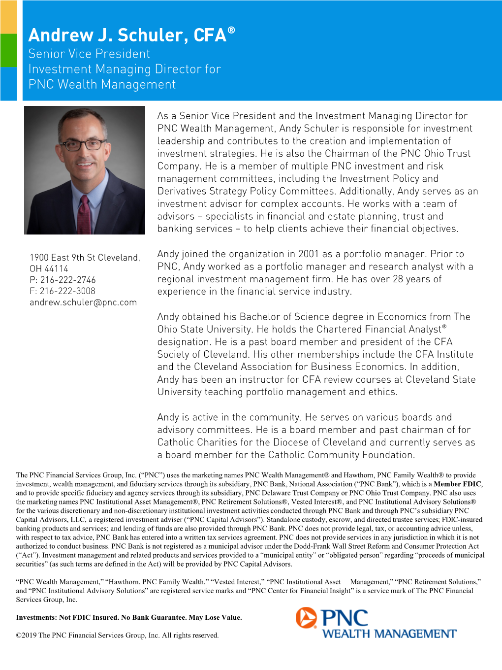 Andrew J. Schuler, CFA® Dial 855.762.5988 Senior Vice President Passcode 5294367 Investment Managing Director for PNC Wealth Management