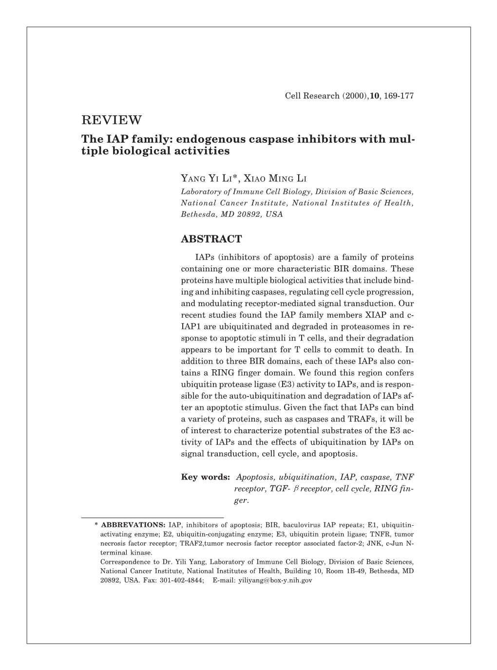 REVIEW the IAP Family: Endogenous Caspase Inhibitors with Mul- Tiple Biological Activities