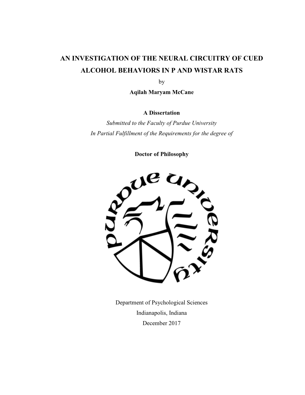 AN INVESTIGATION of the NEURAL CIRCUITRY of CUED ALCOHOL BEHAVIORS in P and WISTAR RATS by Aqilah Maryam Mccane