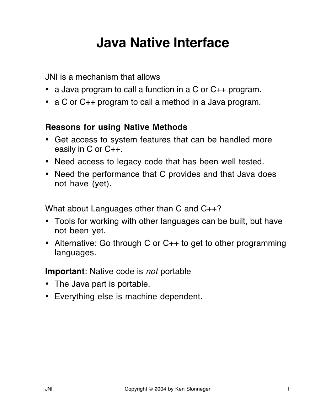 JNI Is a Mechanism That Allows • a Java Program to Call a Function in a C Or C++ Program
