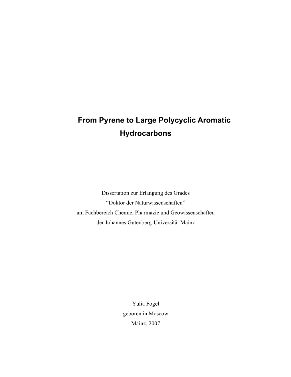 From Pyrene to Large Polycyclic Aromatic Hydrocarbons