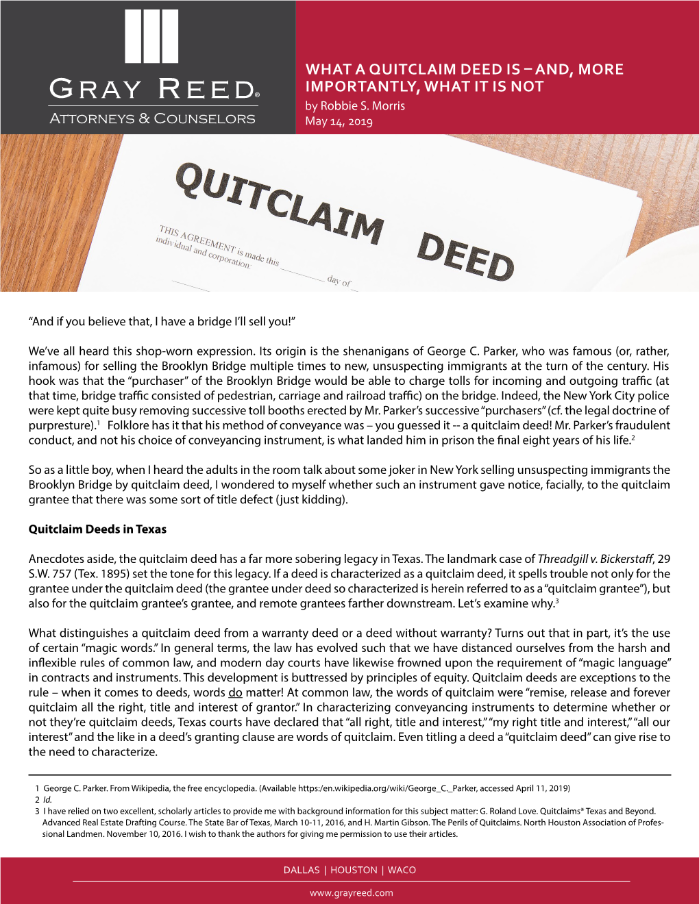 WHAT a QUITCLAIM DEED IS – AND, MORE IMPORTANTLY, WHAT IT IS NOT ® by Robbie S