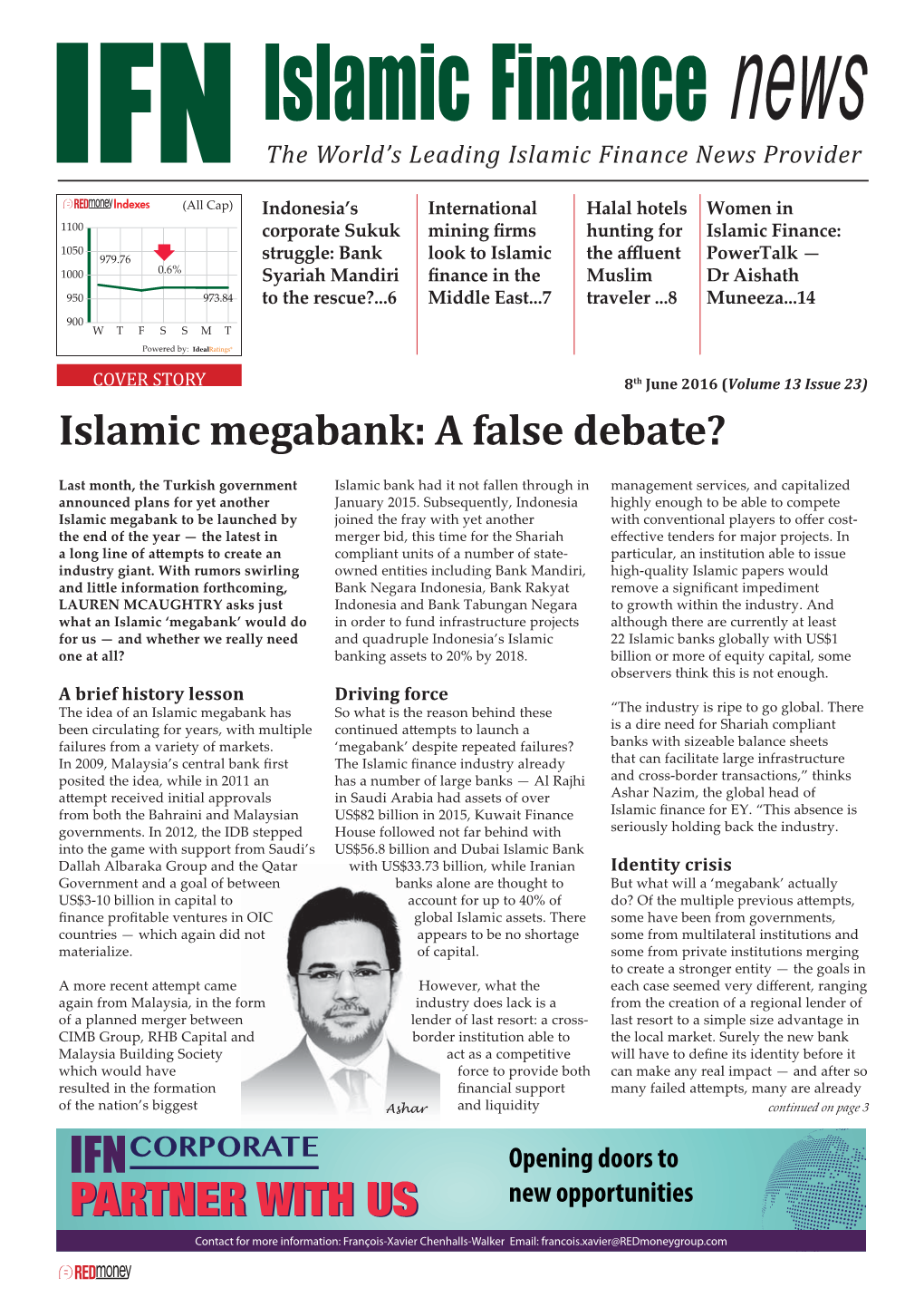 Saudi Arabia Had Assets of Over Ashar Nazim, the Global Head of from Both the Bahraini and Malaysian US$82 Billion in 2015, Kuwait Finance Islamic ﬁ Nance for EY