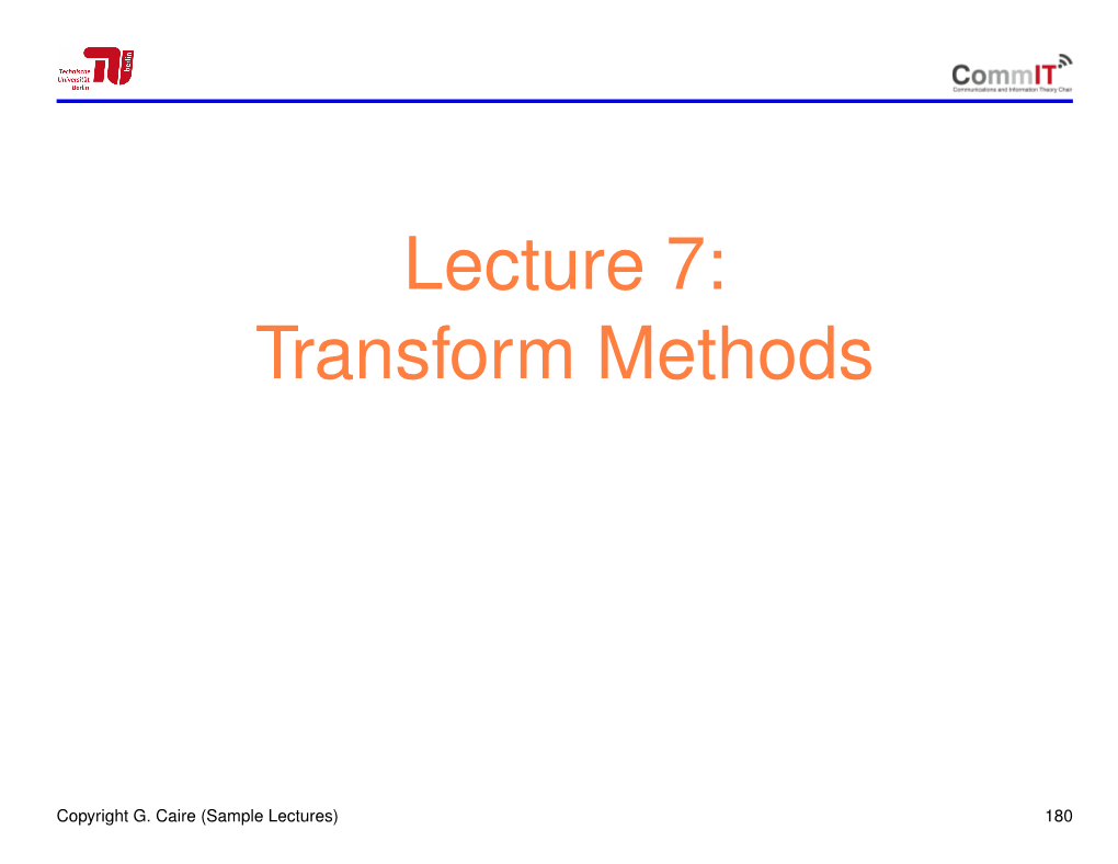 Lecture 7: Transform Methods