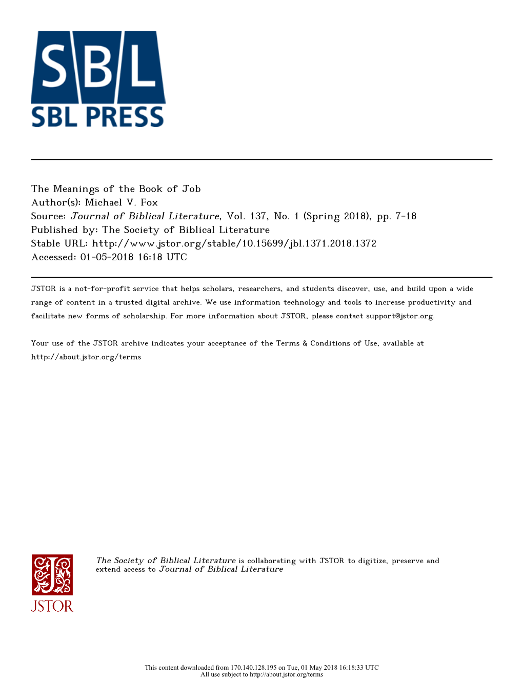 The Meanings of the Book of Job Author(S): Michael V. Fox Source: Journal of Biblical Literature, Vol