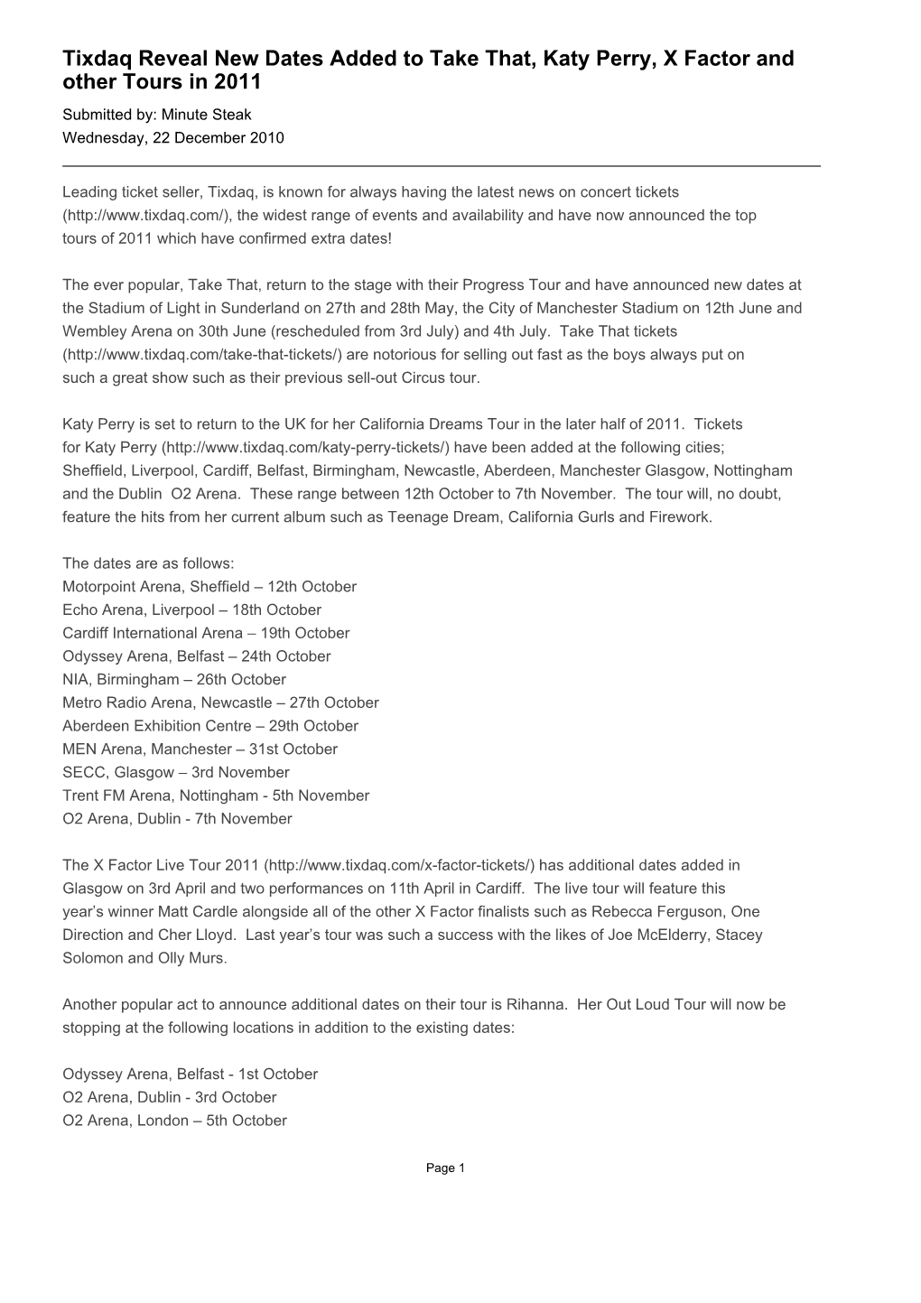 Tixdaq Reveal New Dates Added to Take That, Katy Perry, X Factor and Other Tours in 2011 Submitted By: Minute Steak Wednesday, 22 December 2010