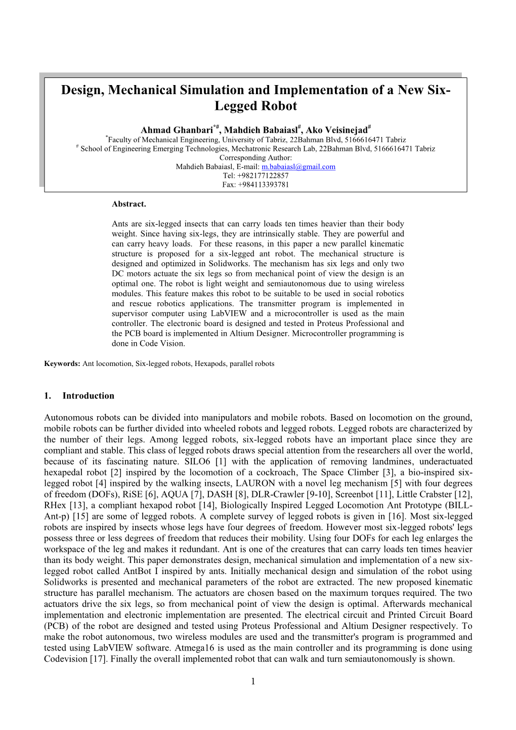 Design, Mechanical Simulation and Implementation of a New Six- Legged Robot