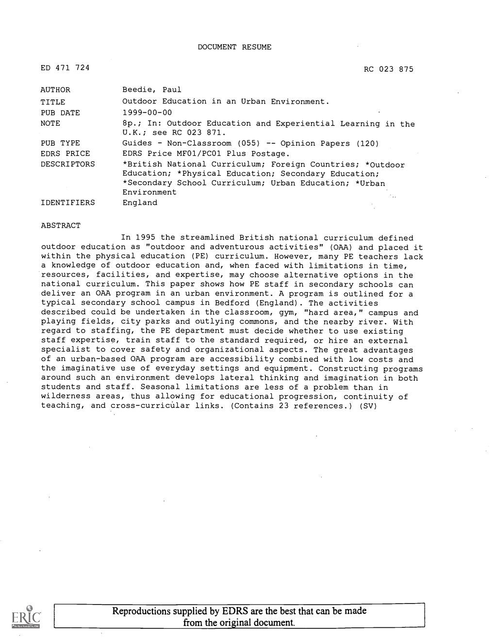 Outdoor Education in an Urban Environment. PUB DATE 1999-00-00 NOTE 8P.; In: Outdoor Education and Experiential Learning in the U.K.; See RC 023 871