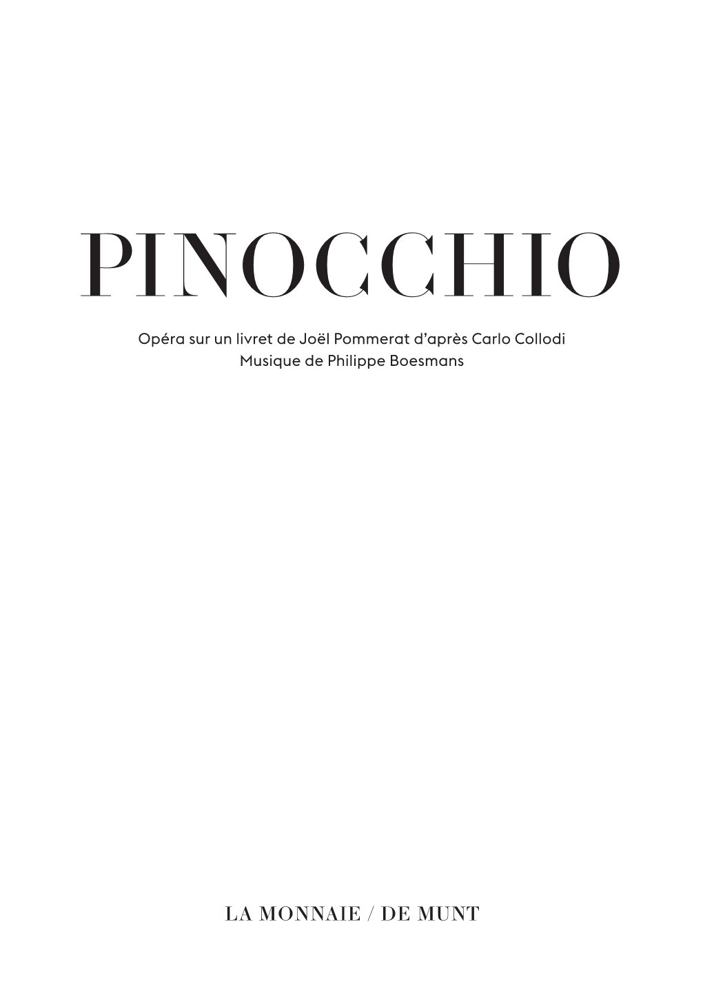 PINOCCHIO Opéra Sur Un Livret De Joël Pommerat D’Après Carlo Collodi Musique De Philippe Boesmans