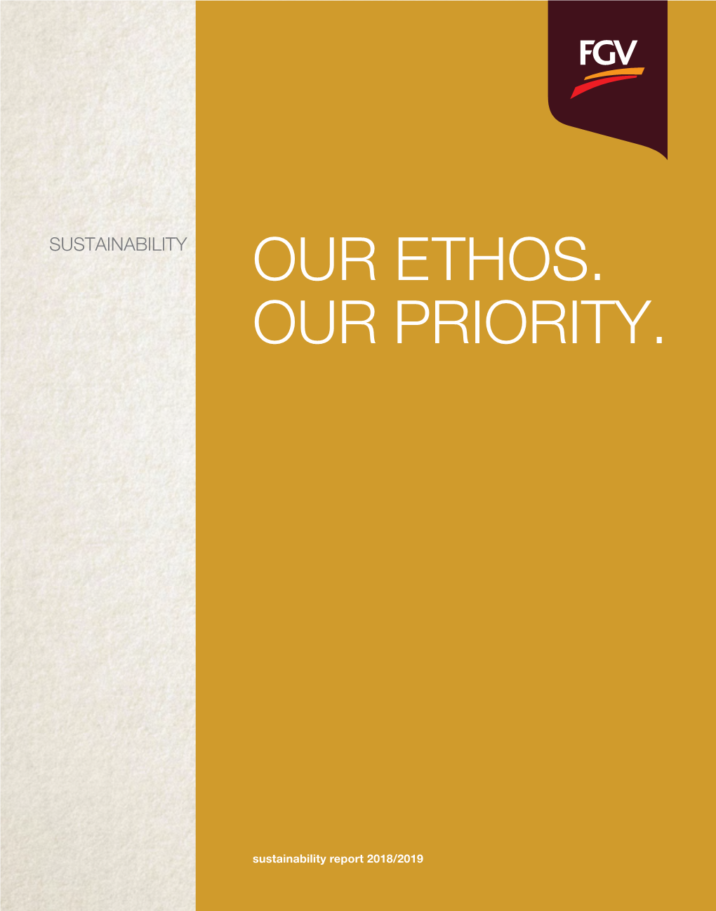 Our Ethos. Our Priority