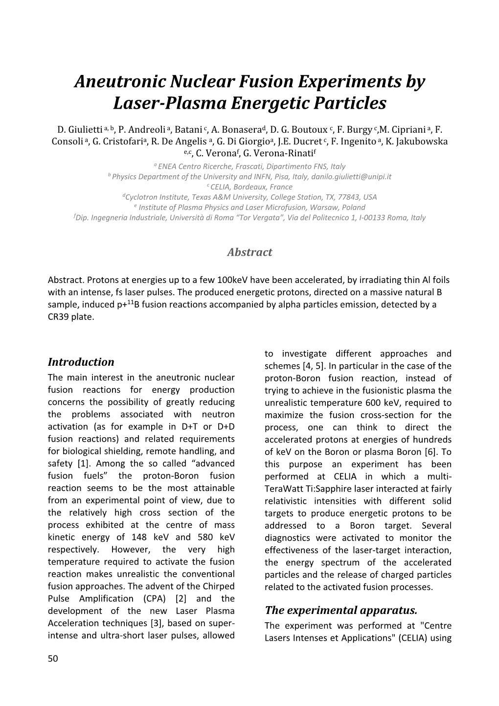 Aneutronic Nuclear Fusion Experiments by Laser-Plasma Energetic Particles