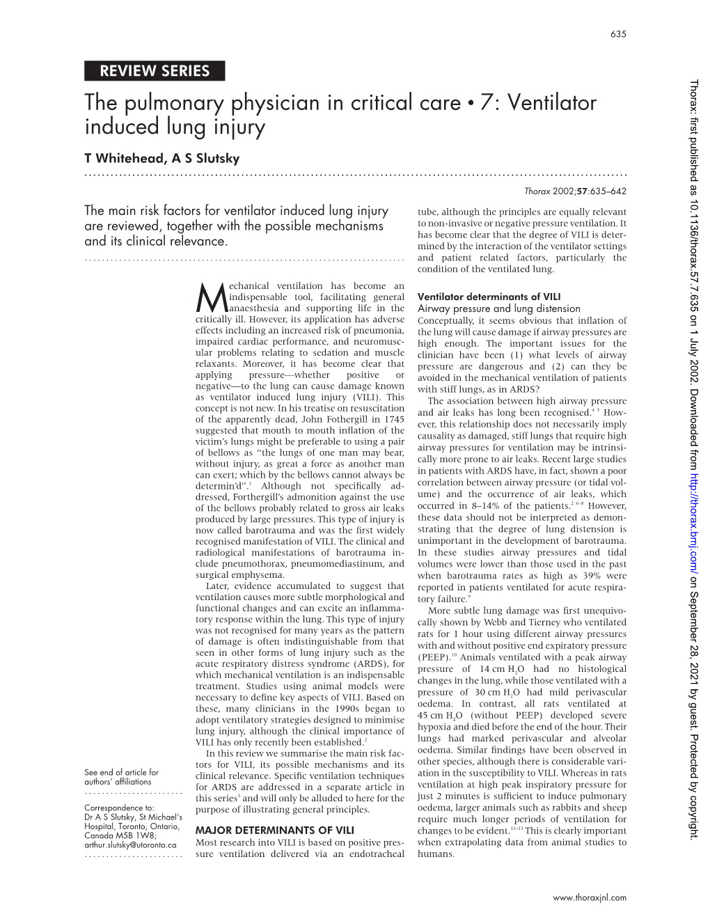 The Pulmonary Physician in Critical Care C 7: Ventilator Induced Lung Injury T Whitehead, a S Slutsky