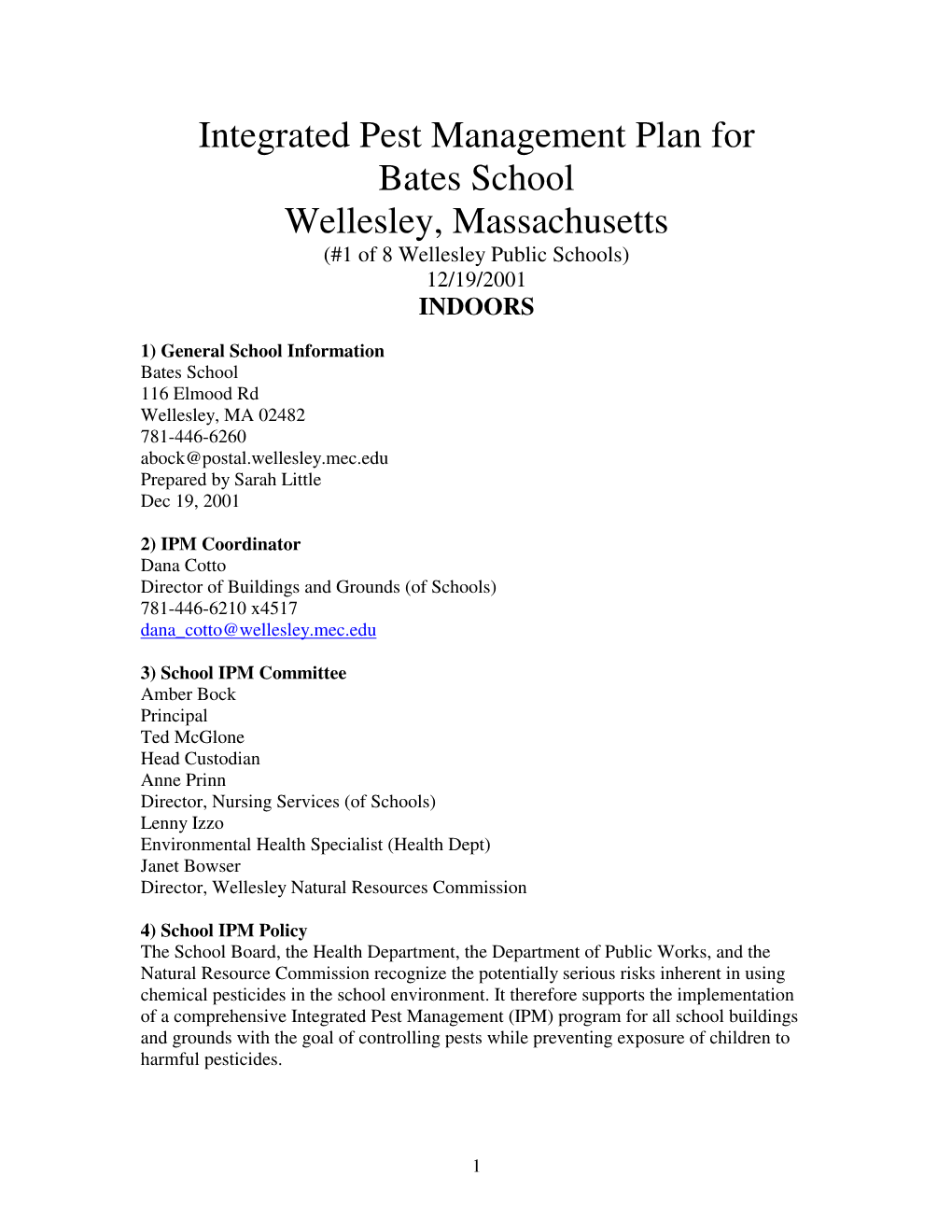 Integrated Pest Management Plan for Bates School Wellesley, Massachusetts (#1 of 8 Wellesley Public Schools) 12/19/2001 INDOORS