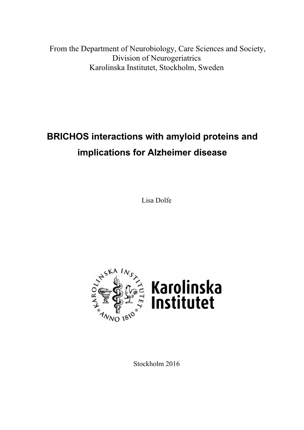 BRICHOS Interactions with Amyloid Proteins and Implications for Alzheimer Disease