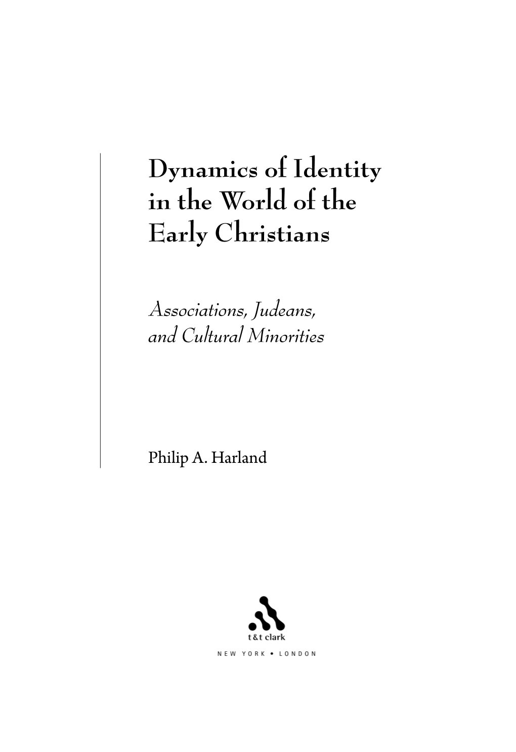 Dynamics of Identity in the World of the Early Christians