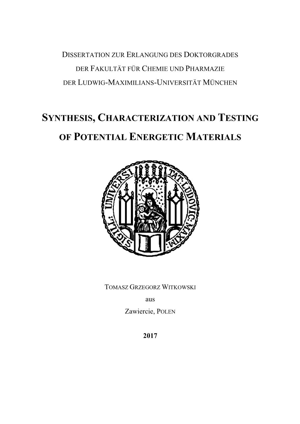 Synthesis, Characterization and Testing of Potential Energetic Materials