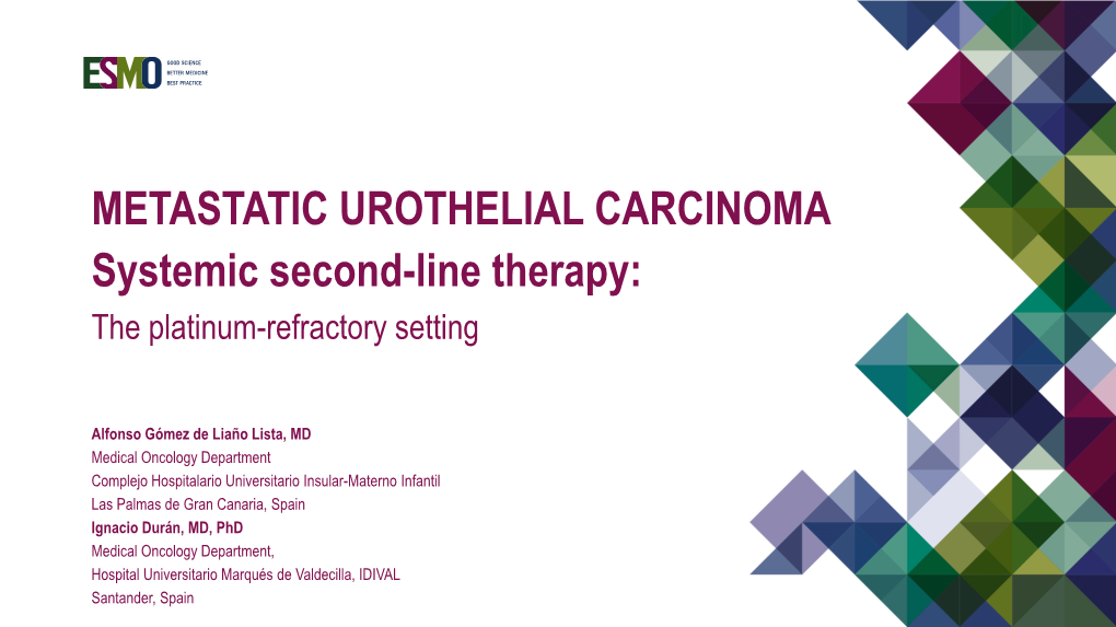 METASTATIC UROTHELIAL CARCINOMA Systemic Second-Line Therapy: the Platinum-Refractory Setting