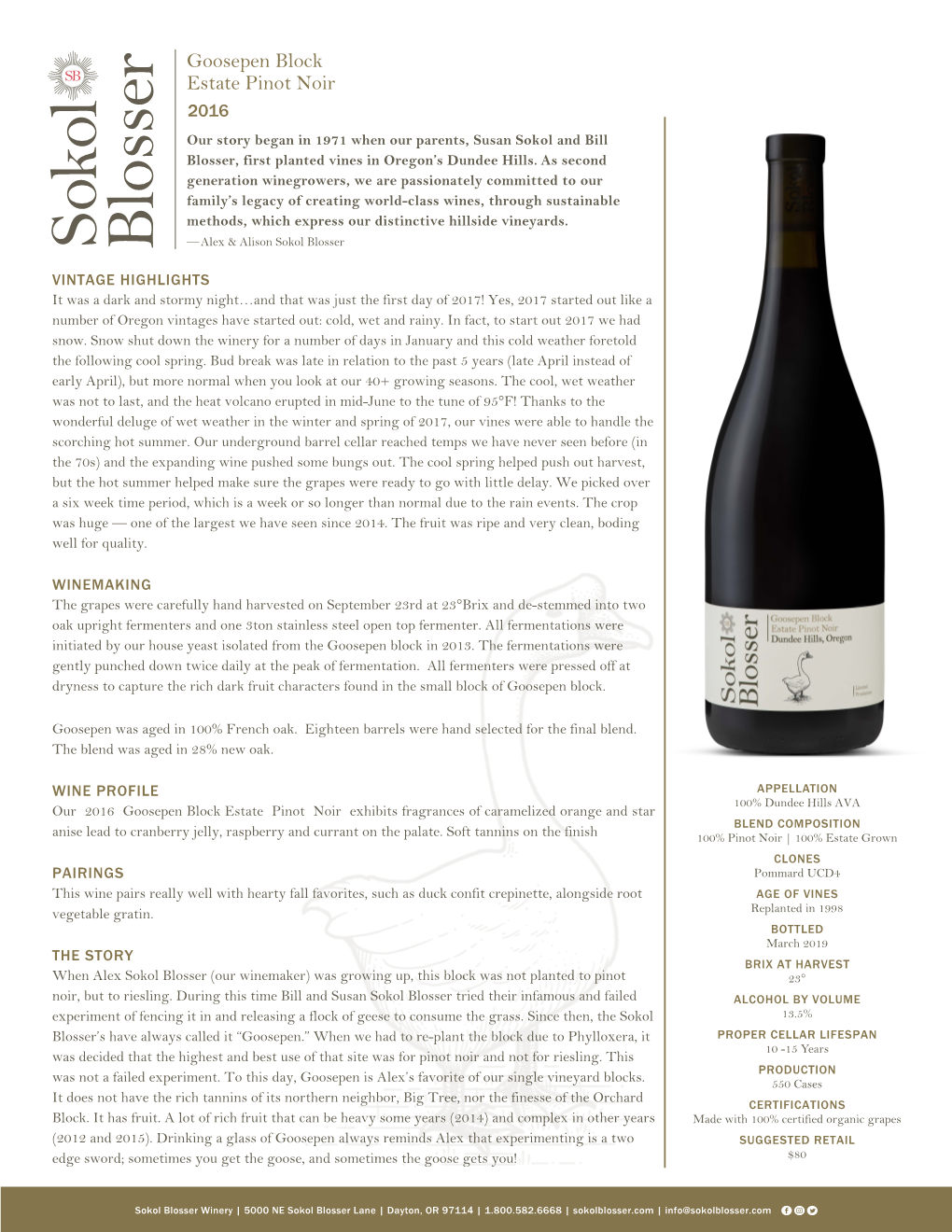 Goosepen Block Estate Pinot Noir 2016 Our Story Began in 1971 When Our Parents, Susan Sokol and Bill Blosser, First Planted Vines in Oregon’S Dundee Hills