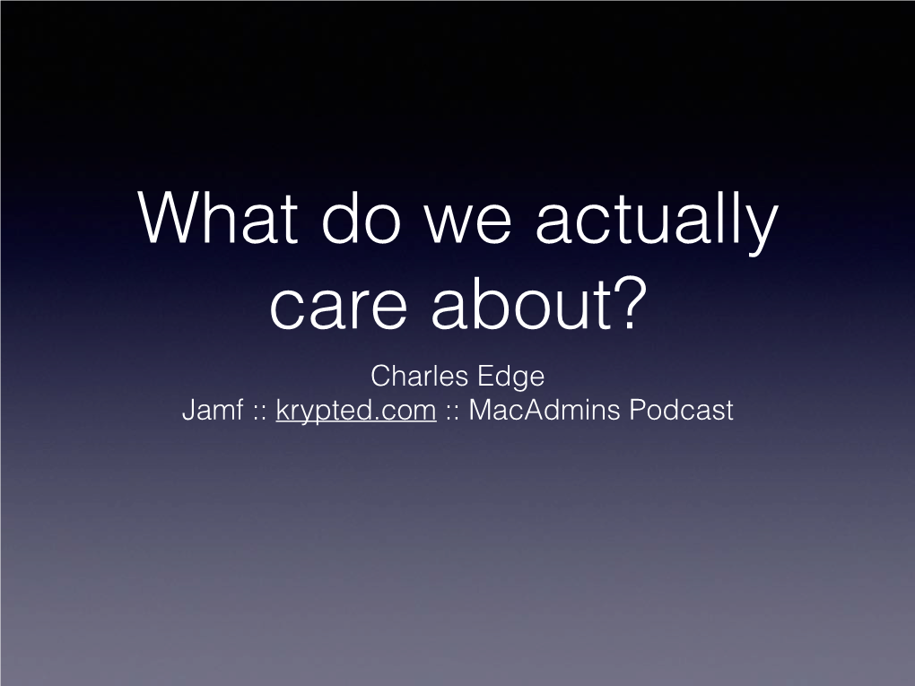 Charles Edge Jamf :: Krypted.Com :: Macadmins Podcast