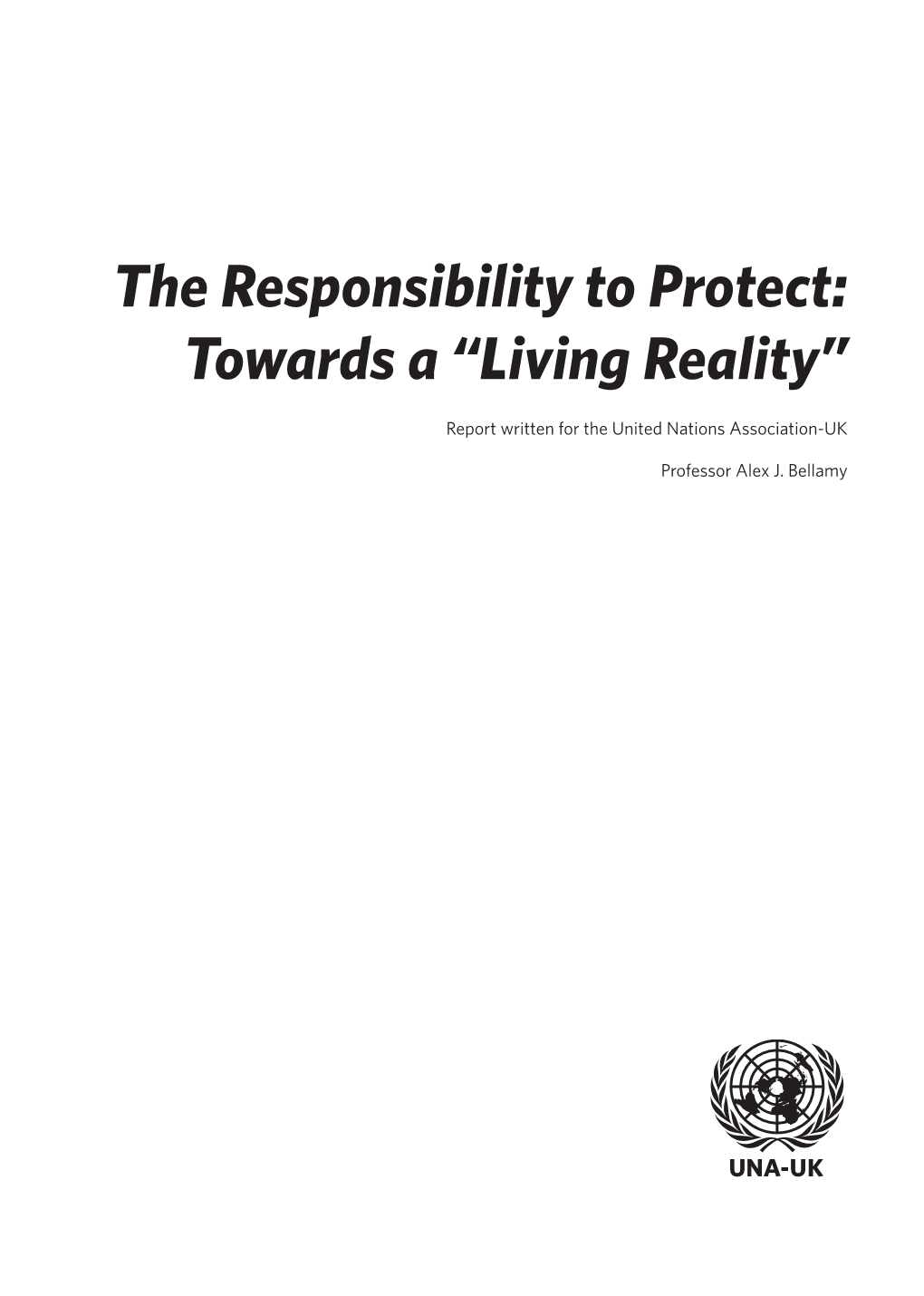 The Responsibility to Protect: Towards a “Living Reality”