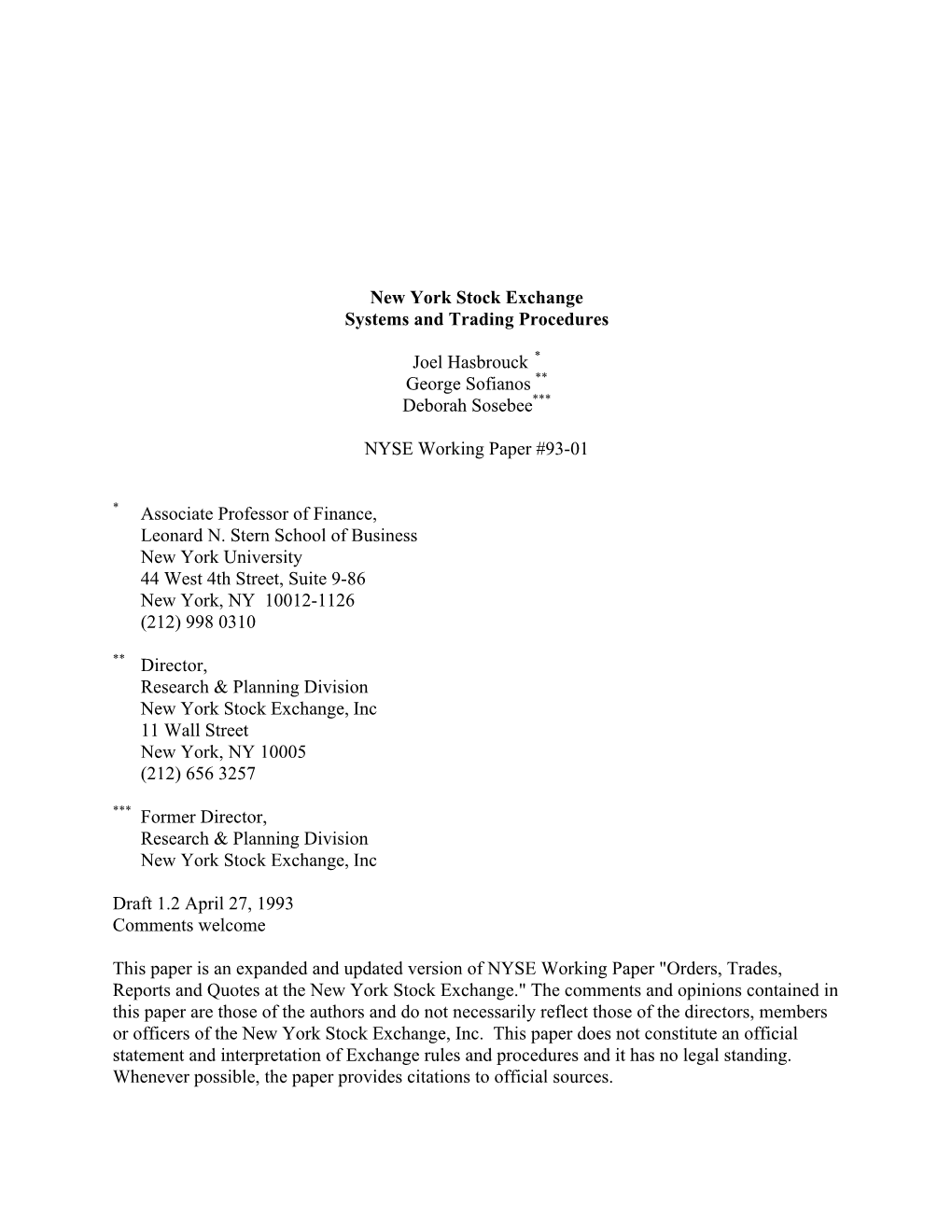 New York Stock Exchange Systems and Trading Procedures Joel Hasbrouck George Sofianos Deborah Sosebee NYSE Working Paper #93-01