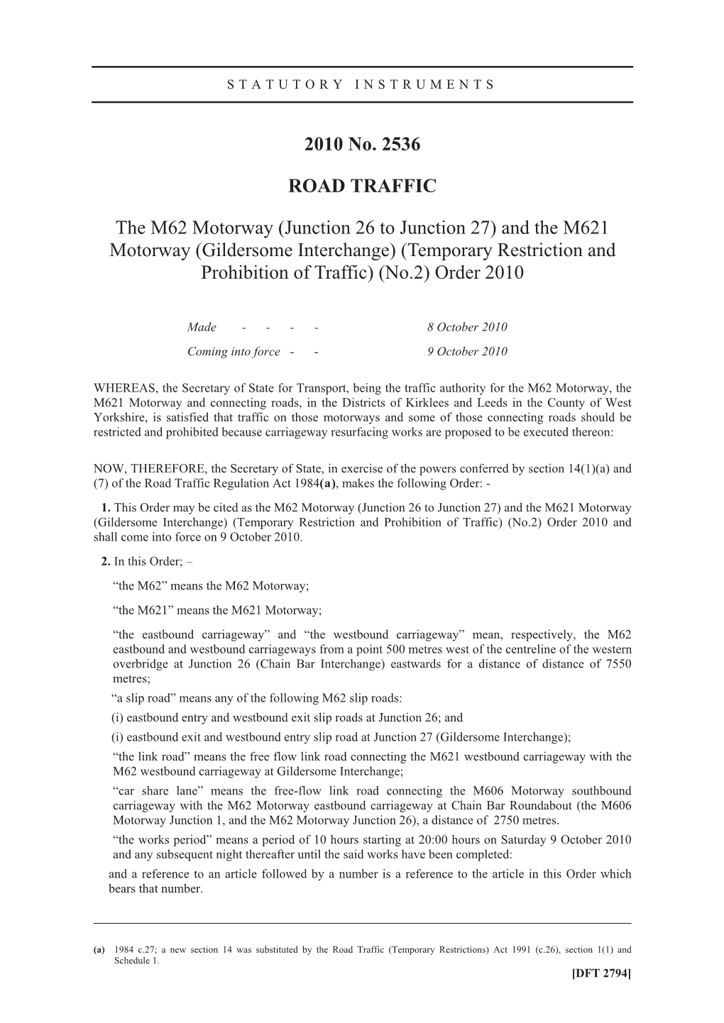 And the M621 Motorway (Gildersome Interchange) (Temporary Restriction and Prohibition of Traffic) (No.2) Order 2010
