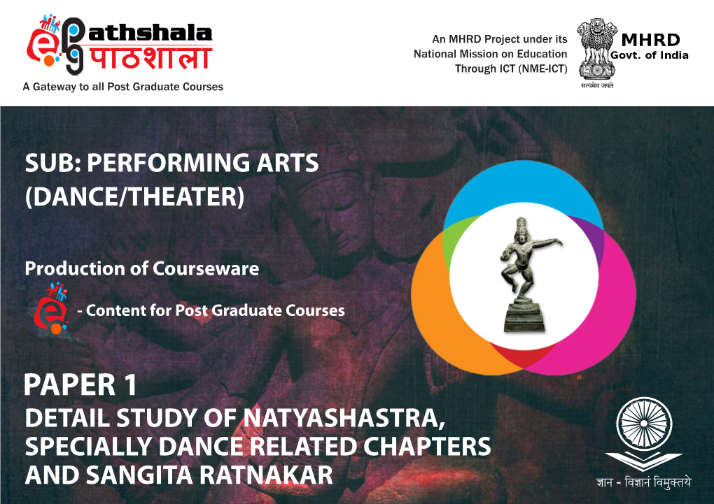 Natyashastra, Specially Dance Related Chapters and Sangita Ratnakar Module 2 Relevance of Natya Shastra Today