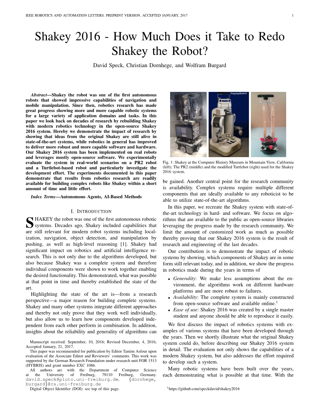 Shakey 2016 - How Much Does It Take to Redo Shakey the Robot? David Speck, Christian Dornhege, and Wolfram Burgard